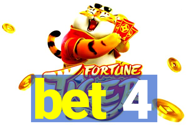 bet 4